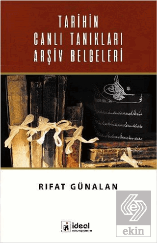 Tarihin Canlı Tanıkları Arşiv Belgeleri