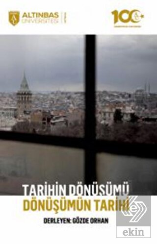 Tarihin Dönüşümü Dönüşümün Tarihi