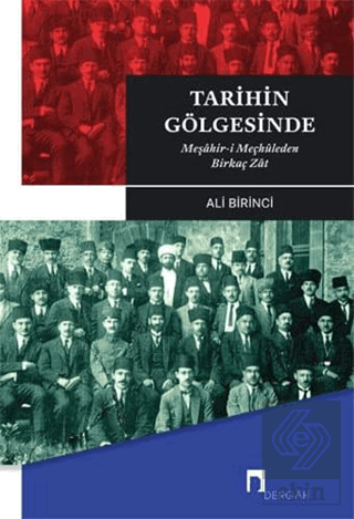 Tarihin Gölgesinde - Meşahir- i Meçhuleden Birkaç