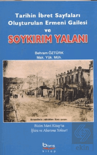 Tarihin İbret Sayfaları Oluşturulan Ermeni Gailesi