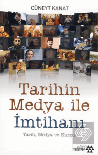 Tarihin Medya ile İmtihanı