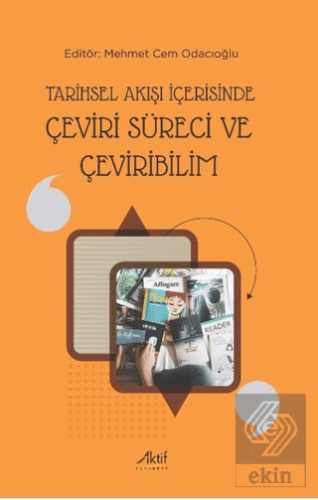 Tarihsel Akışı İçerisinde Çeviri Süreci ve Çevirib