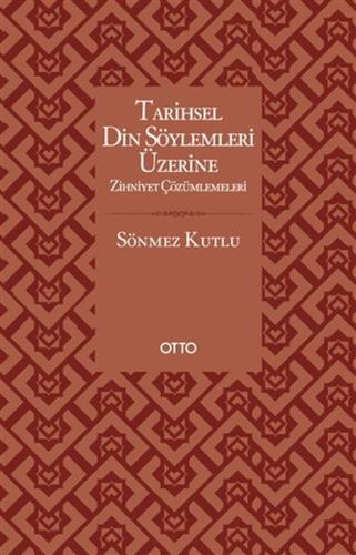 Tarihsel Din Söylemleri Üzerine Zihniyet Çözümleme