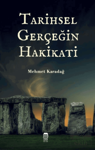 Tarihsel Gerçeğin Hakikati