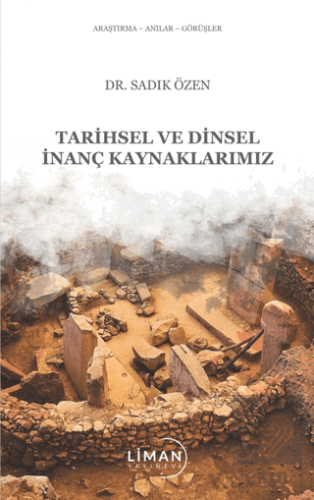 Tarihsel Ve Dinsel İnanç Kaynaklarımız