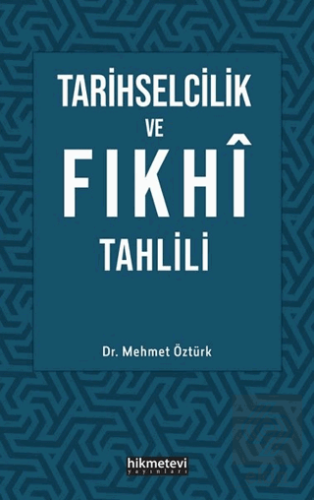 Tarihselcilik ve Fıkhi Tahlili