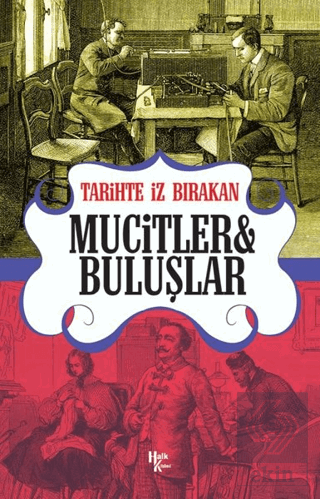 Tarihte İz Bırakan Mucitler ve Buluşlar