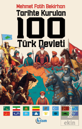 Tarihte Kurulan 100 Türk Devleti