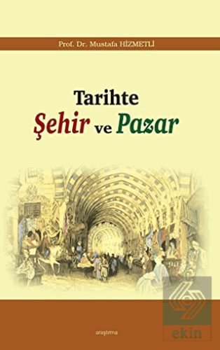 Tarihte Şehir ve Pazar