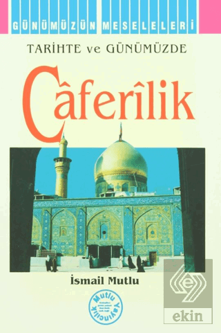 Tarihte ve Günümüzde Caferilik