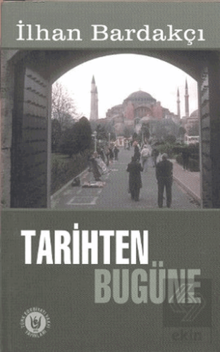 Tarihten Bugüne