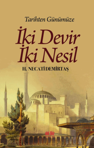 Tarihten Günümüze İki Devir İki Nesil