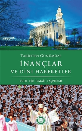 Tarihten Günümüze İnançlar ve Dini Hareketler