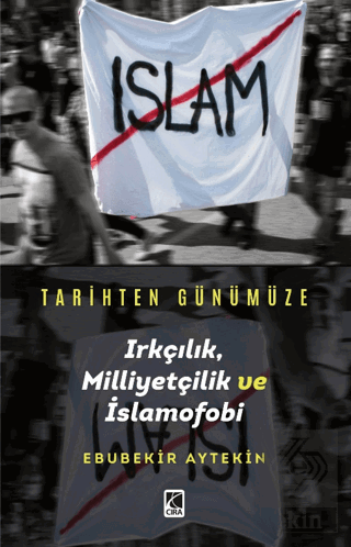 Tarihten Günümüze Irkçılık, Milliyetçilik ve İslam