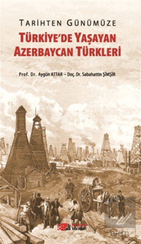 Tarihten Günümüze Türkiye\'de Yaşayan Azerbaycan Tü