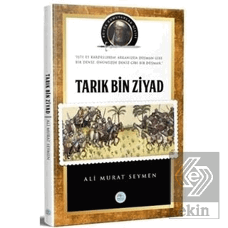 Tarık Bin Ziyad ve Endülüs Tarihi