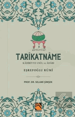 Tarikatname: Kadiriyye Usul ve Adabı - Eşrefoğlu R