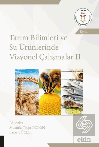 Tarım Bilimleri ve Su Ürünlerinde Vizyonel Çalışma