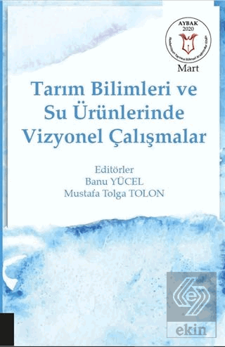 Tarım Bilimleri ve Su Ürünlerinde Vizyonel Çalışma