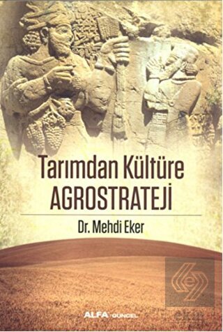 Tarımdan Kültüre Agrostrateji