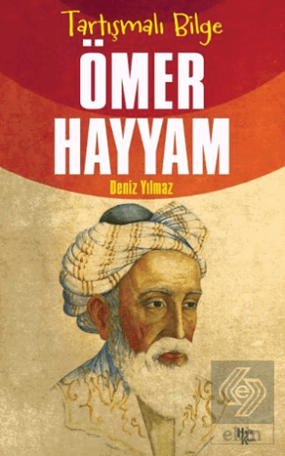 Tartışmalı Bilge Ömer Hayyam