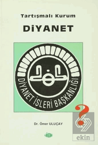 Tartışmalı Kurum Diyanet