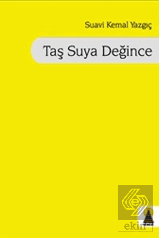 Taş Suya Değince