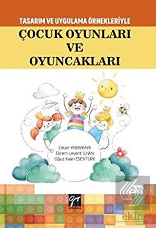 Tasarım Uygulama Örnekleriyle Çocuk Oyunları ve Oy