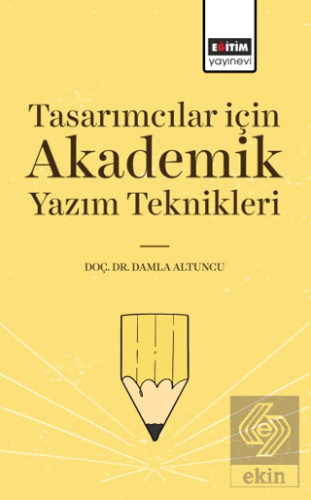 Tasarımcılar İçin Akademik Yazım Teknikleri