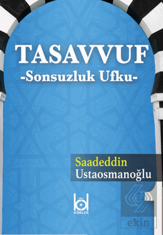 Tasavvuf - Sonsuzluk Ufku