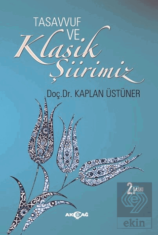 Tasavvuf ve Klasik Şiirimiz (14. ve 15. yy. Divanl