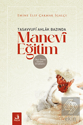 Tasavvufi Ahlak Bazında Manevi Eğitim