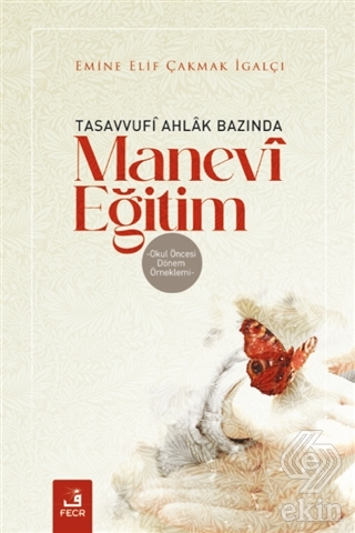 Tasavvufi Ahlak Bazında Manevi Eğitim