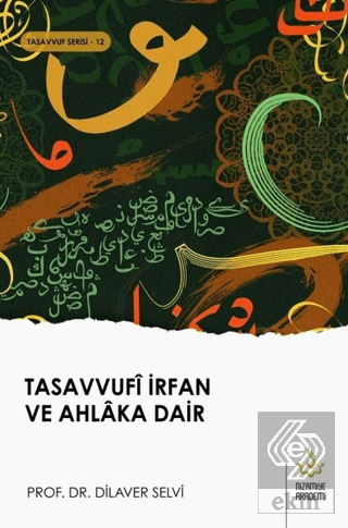 Tasavvufi İrfan ve Ahlaka Dair