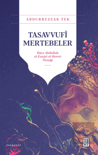 Tasavvufi Mertebeler - Hace Abdullah el-Ensari el