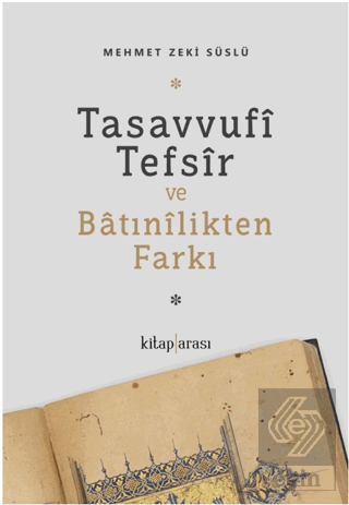 Tasavvufi Tefsir ve Batınilikten Farkı