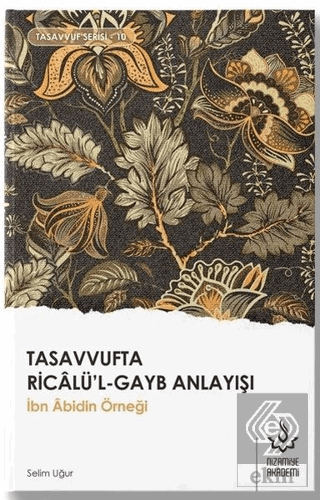 Tasavvufta Ricalü\'l-Gayb Anlayışı