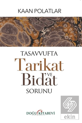 Tasavvufta Tarikat ve Bid\'at Sorunu