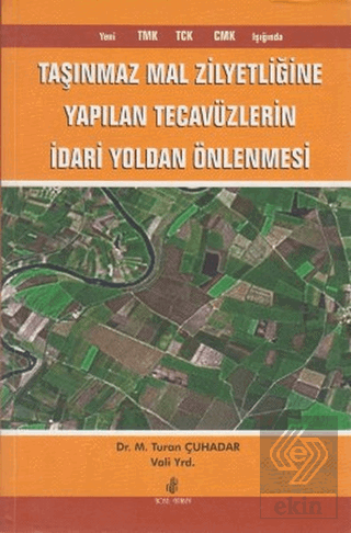 Taşınmaz Mal Zilyetliğine Yapılan Tecavüzlerin İda