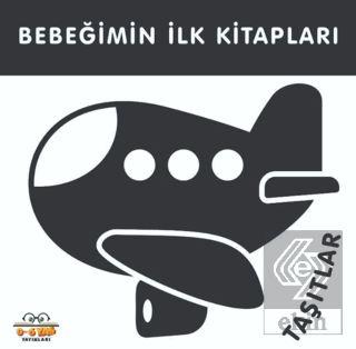 Taşıtlar - Bebeğimin İlk Kitapları