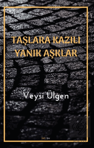 Taşlara Kazılı Yanık Aşklar