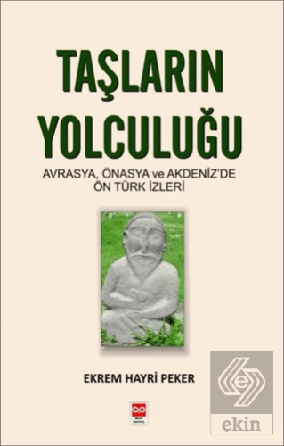 Taşların Yolculuğu Ekrem Hayri Peker