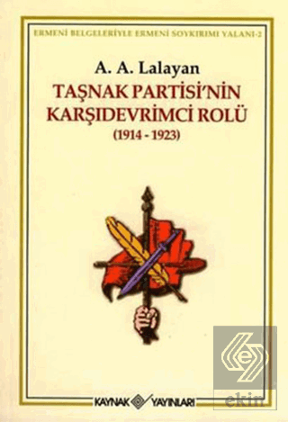 Taşnak Partisi\'nin Karşıdevrimci Rolü