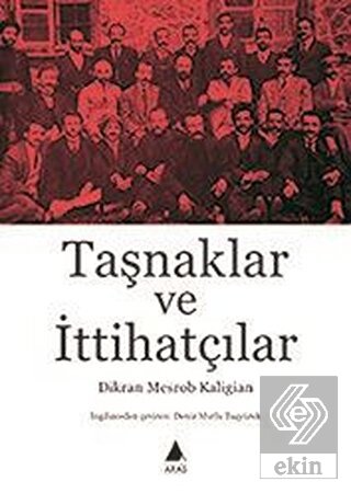 Taşnaklar ve İttihatçılar