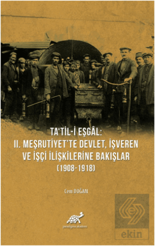 Ta'til-i Eşgal: 2. Meşrutiyet'te Devlet, İşveren v