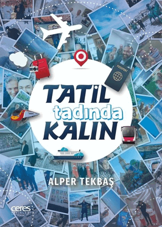 Tatil Tadında Kalın