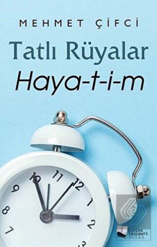 Tatlı Rüyalar Haya-t-i-m