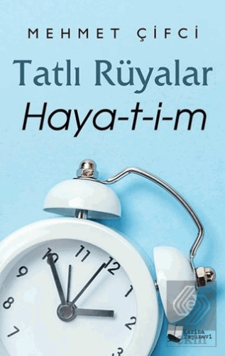 Tatlı Rüyalar Haya-t-i-m