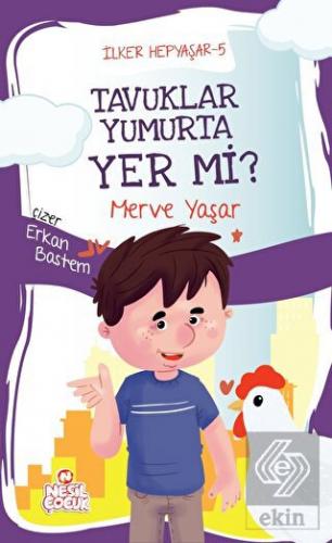 Tavuklar Yumurta Yer mi? - İlker Hepyaşar 5