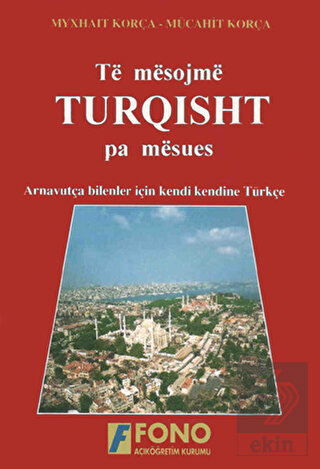 Të mësojmë Turqisht pa mësues (Arnavutlar için Tür